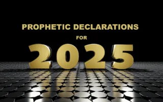 Powerful prophetic declarations for 2025